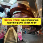 Kæmpe nyhed: Experimentarium kan være på vej til helt ny by