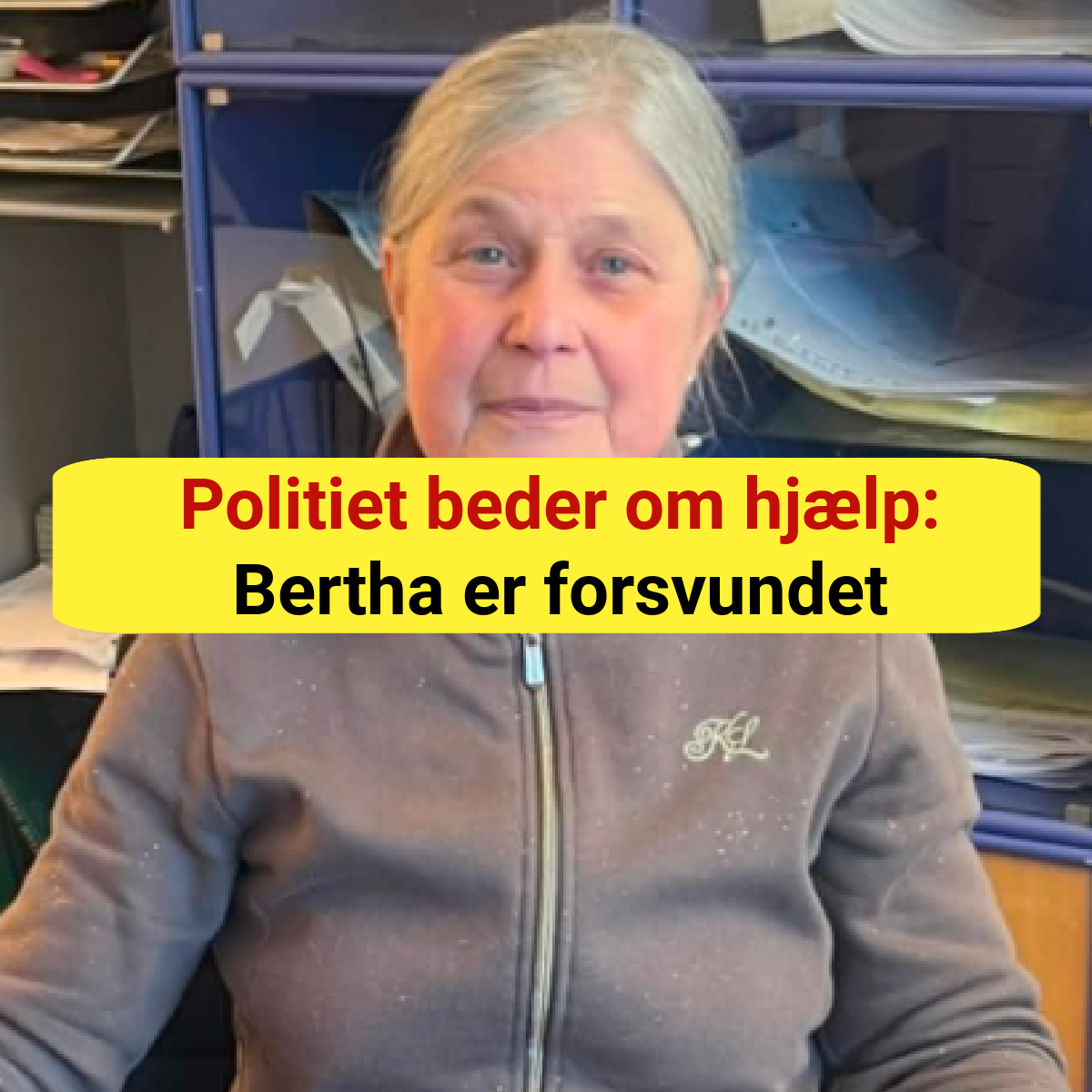 Politiet beder om hjælp: Bertha er forsvundet