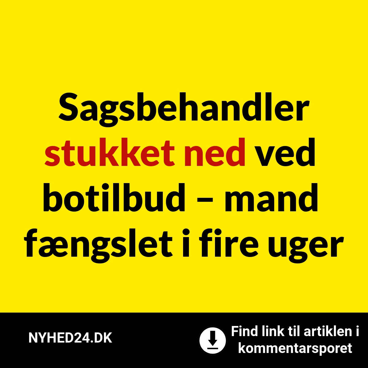 Sagsbehandler stukket ned ved botilbud – mand fængslet i fire uger