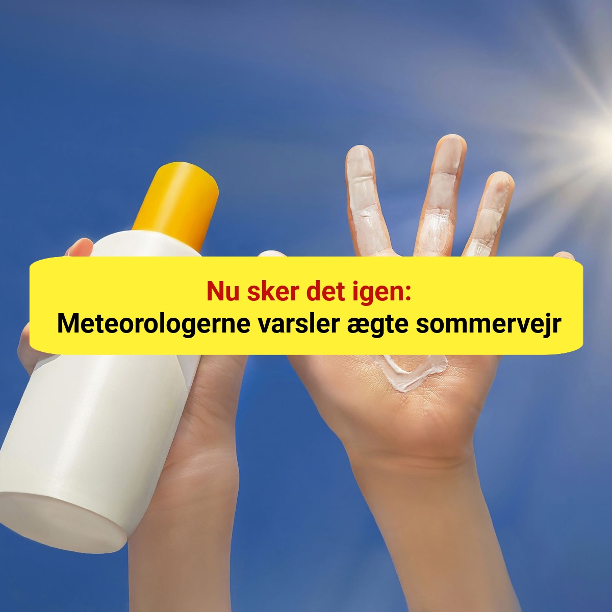 Nu vender sommeren tilbage: Her rammer varmen på op mod 25 grader