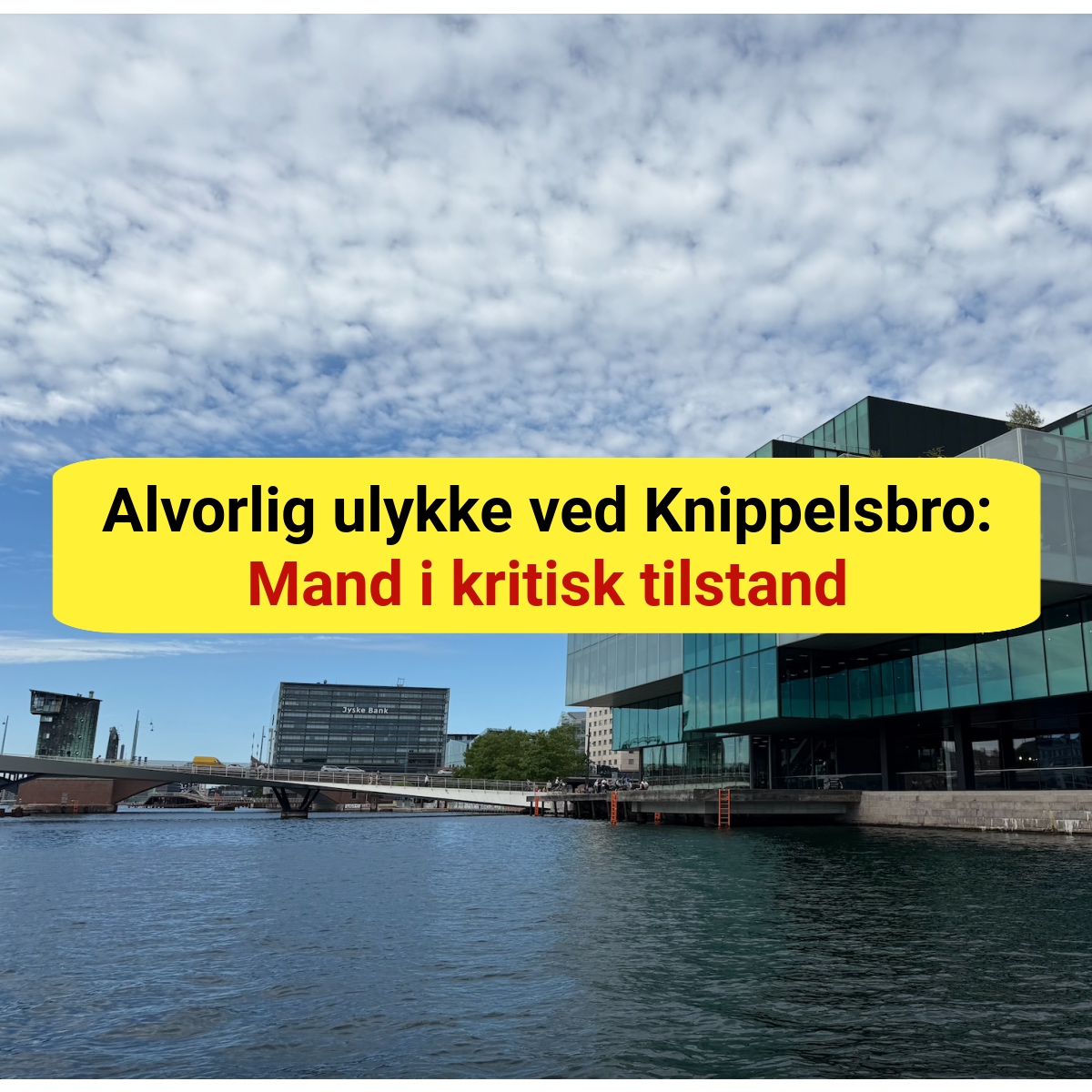 Alvorlig ulykke ved Knippelsbro: Mand i kritisk tilstand