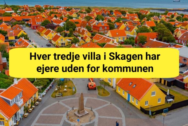 Nye tal vækker opsigt: Hver tredje bolig i Skagen ejes af folk udefra