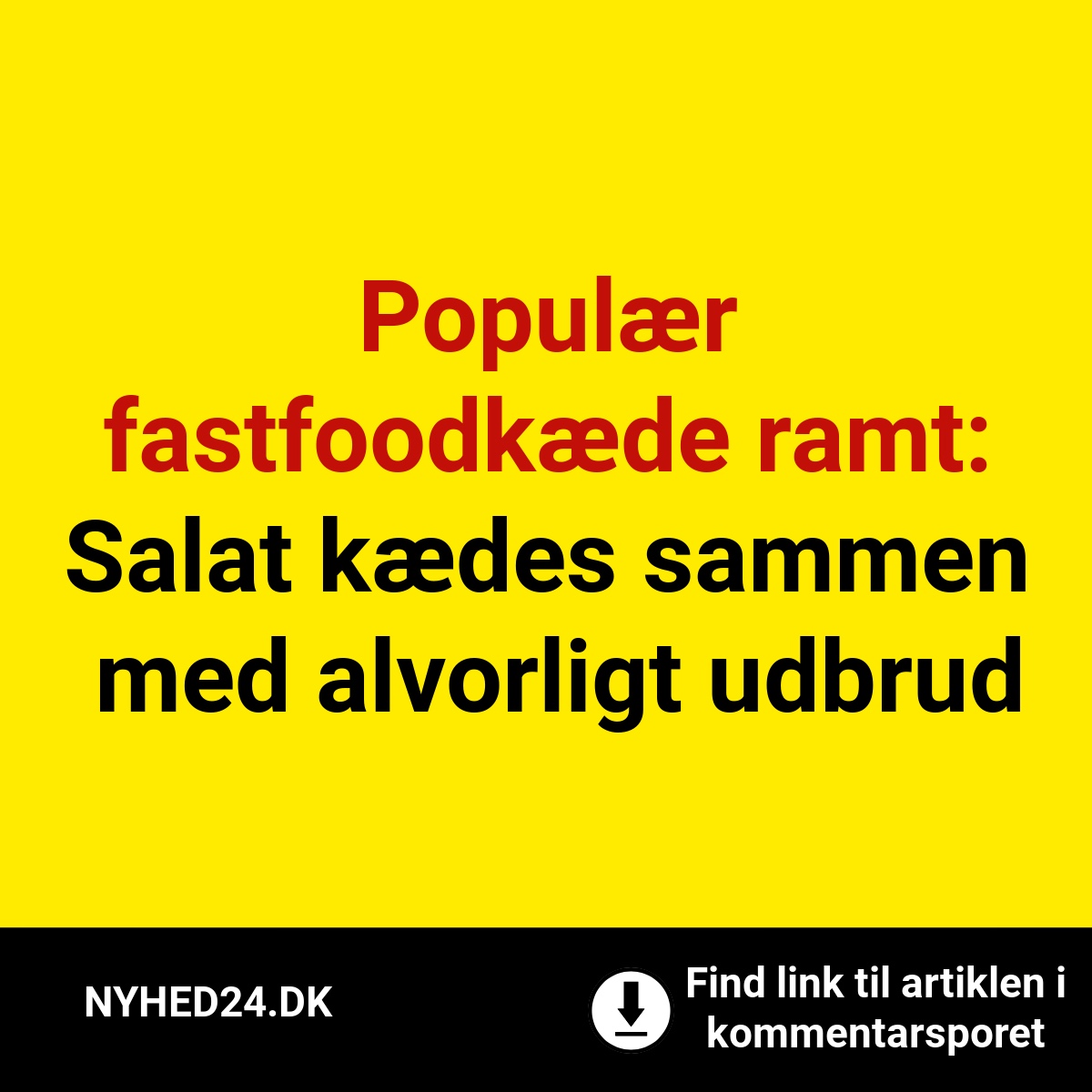 Populær fastfoodkæde ramt: Salat kædes sammen med alvorligt udbrud