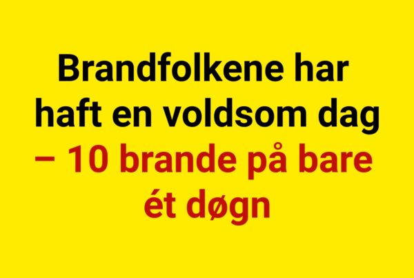 Brandfolkene har haft en voldsom dag – 10 brande på bare ét døgn