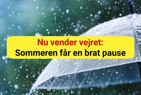 Nu vender vejret: Sommeren får en brat pause