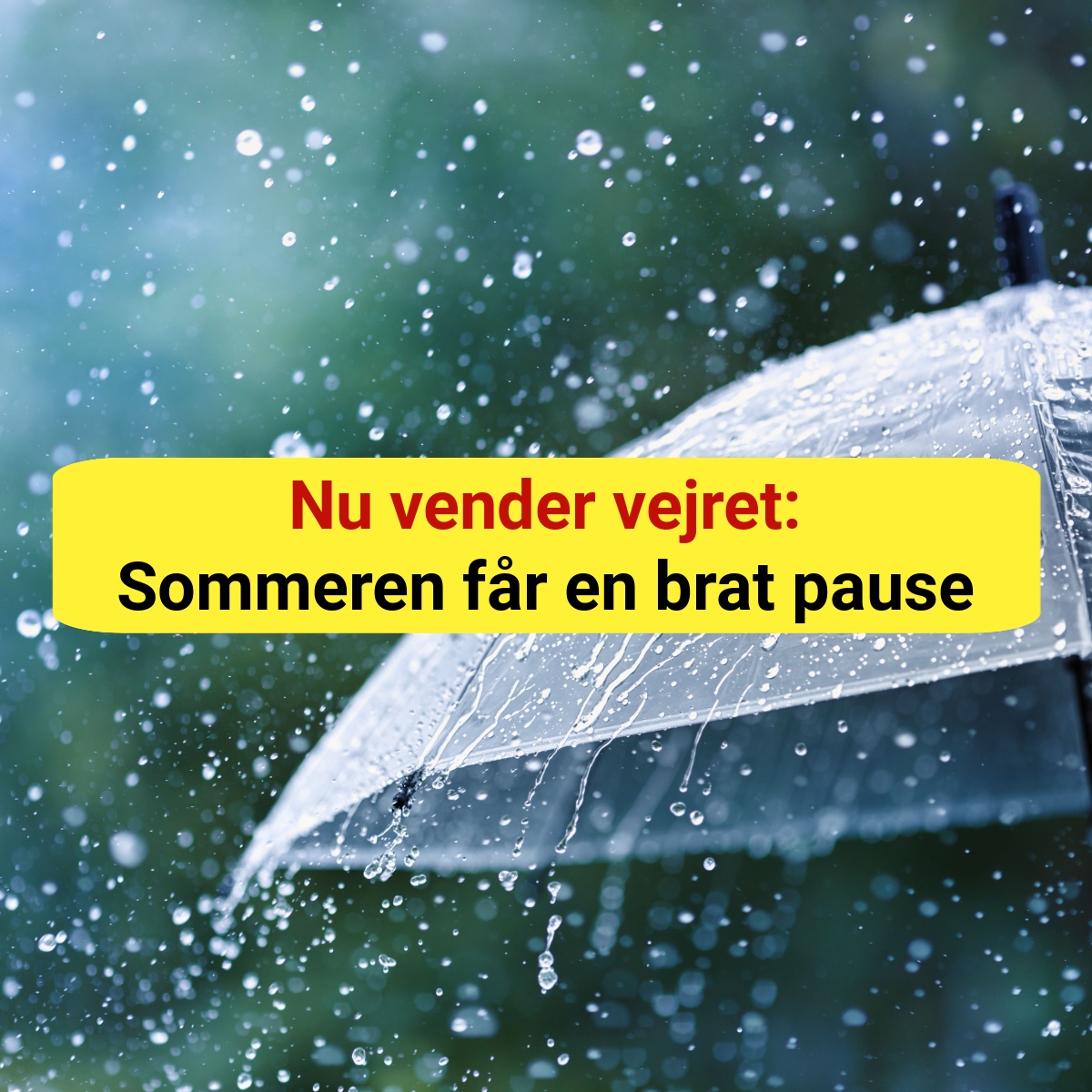 Nu vender vejret: Sommeren får en brat pause