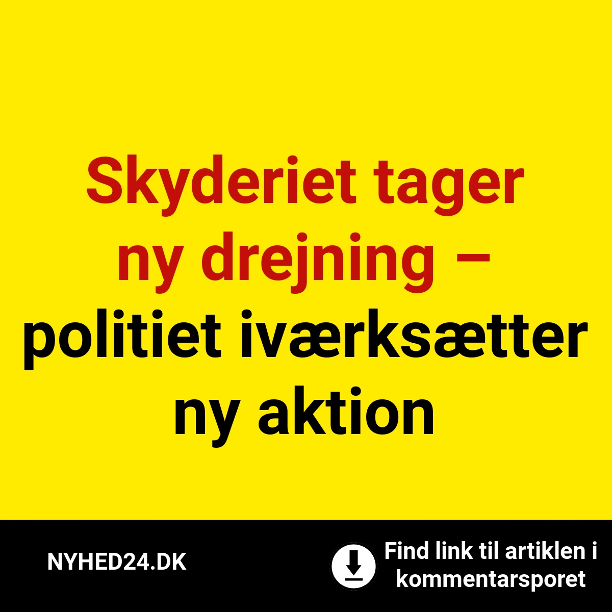 Skyderiet tager ny drejning – politiet iværksætter ny aktion
