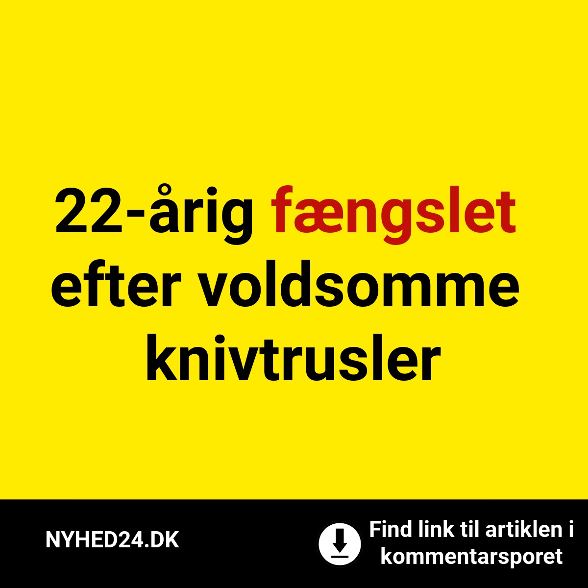 22-årig fængslet efter voldsomme knivtrusler