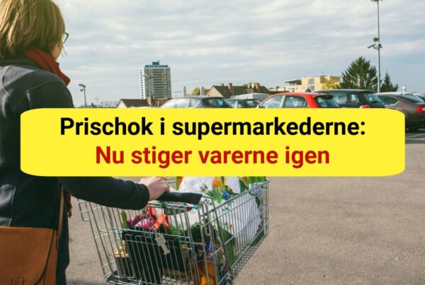 Prischok i supermarkederne: Nu stiger varerne igen