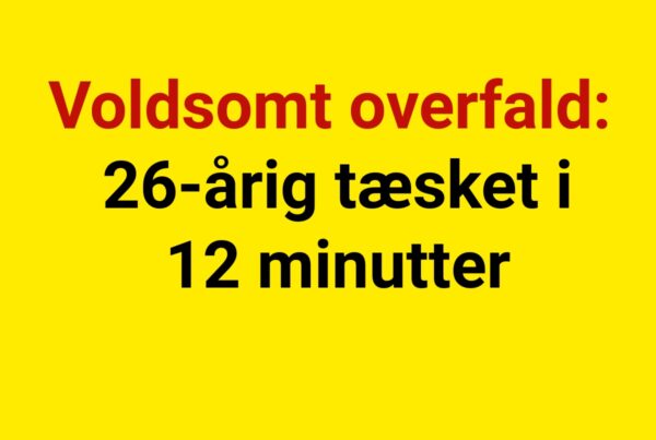 Voldsomt overfald: 26-årig tæsket i 12 minutter