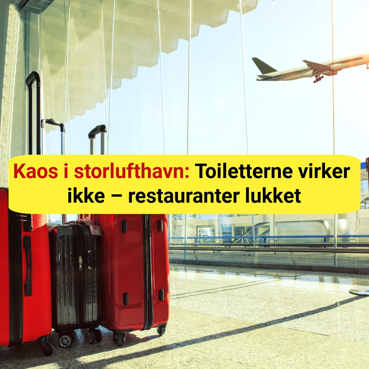 Kaos i storlufthavn: Toiletterne virker ikke – restauranter lukket