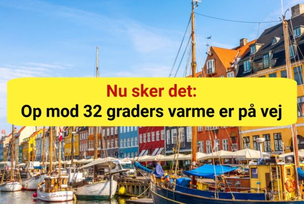 Nu sker det: Op mod 32 graders varme er på vej