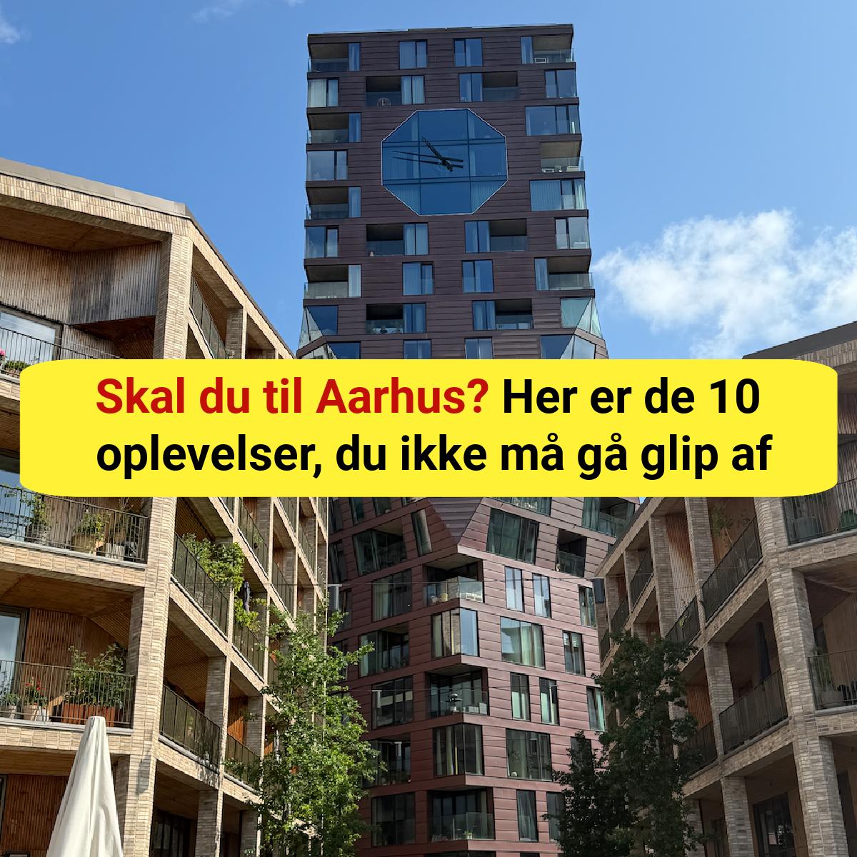 Skal du til Aarhus? Her er de 10 oplevelser, du ikke må gå glip af
