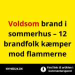 Voldsom brand i sommerhus – 12 brandfolk kæmper mod flammerne