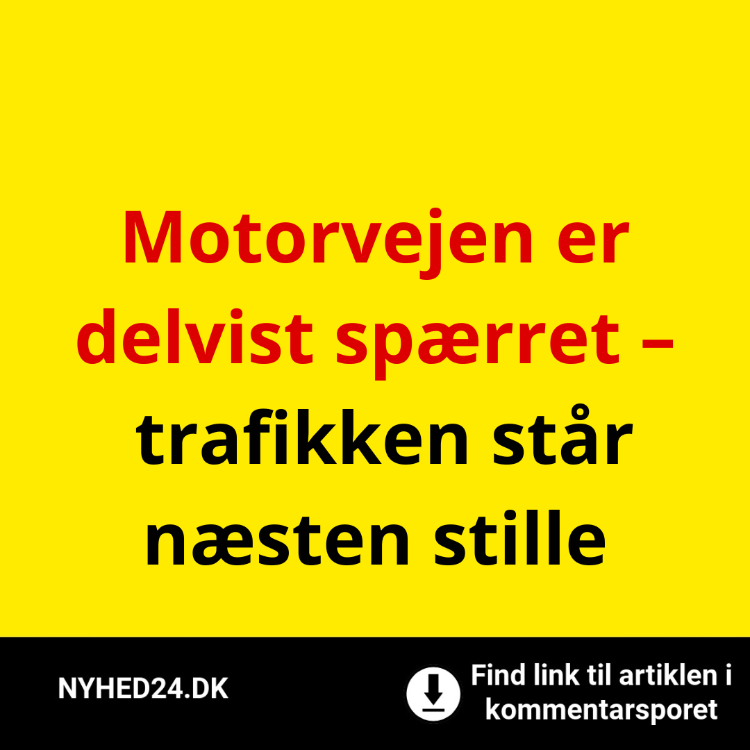 Motorvejen er delvist spærret – trafikken står næsten stille