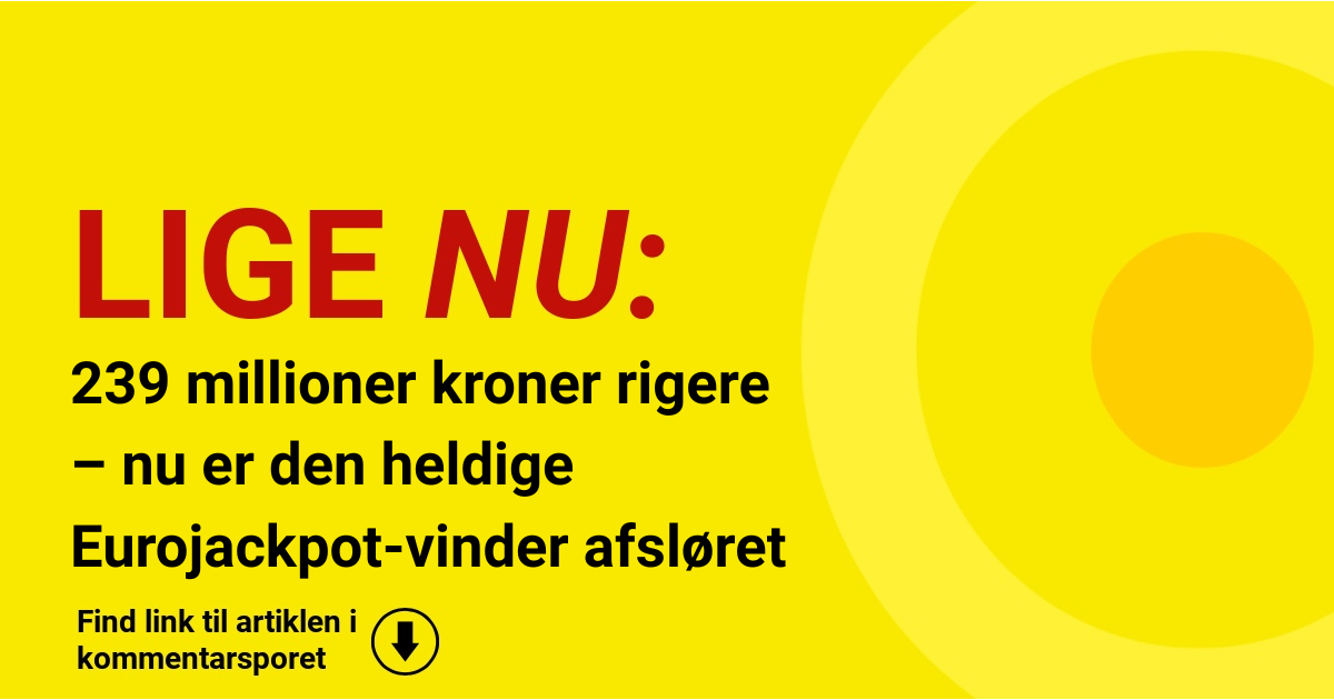 239 millioner kroner rigere – nu er den heldige Eurojackpot-vinder afsløret