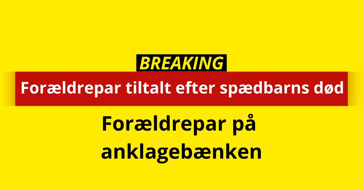 Spædbarn mistede livet – nu begynder retssagen mod forældrene