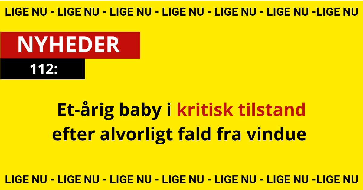 Et-årig baby I kritisk tilstand efter alvorligt fald fra vindue