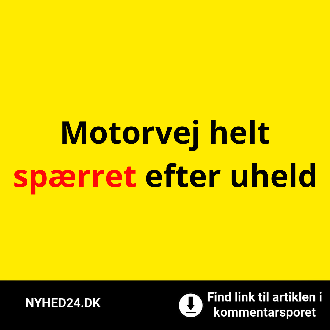 Motorvej helt spærret efter uheld
