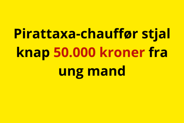Pirattaxa-chauffør stjal knap 50.000 kroner fra ung mand