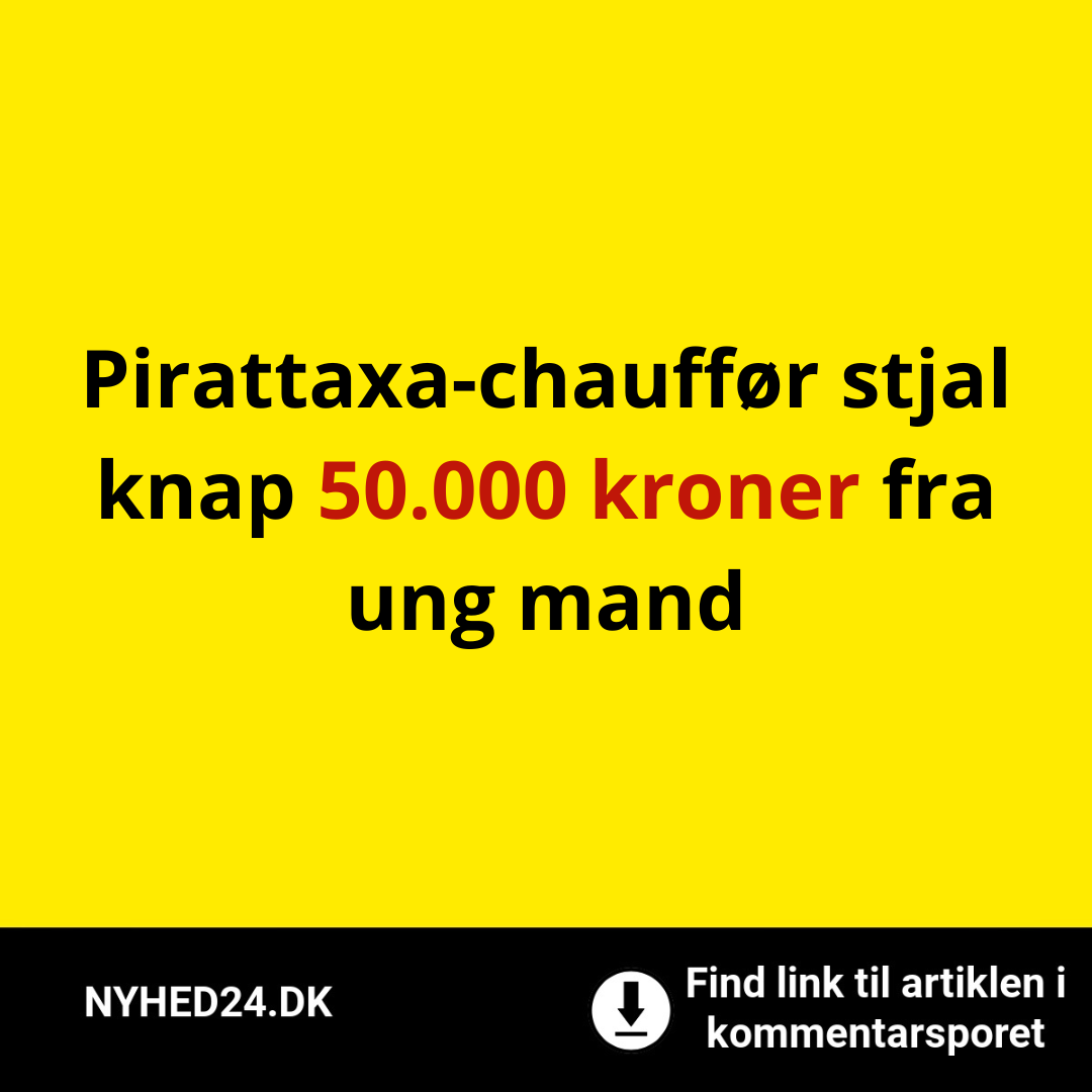 Pirattaxa-chauffør stjal knap 50.000 kroner fra ung mand