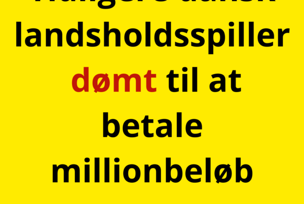 Tidligere dansk landsholdsspiller dømt til at betale millionbeløb