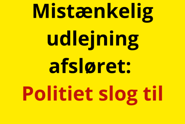 Mistænkelig udlejning afsløret: Politiet slog til