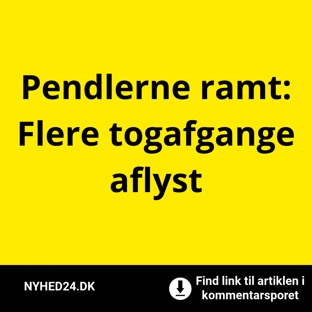 Pendlerne ramt: Flere togafgange aflyst