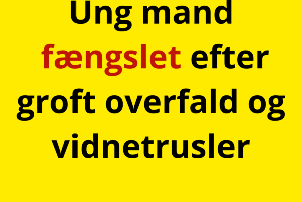 Ung mand fængslet efter groft overfald og vidnetrusler