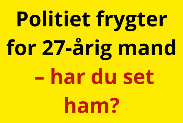 Politiet frygter for 27-årig mand – har du set ham?Politiet frygter for 27-årig mand – har du set ham?