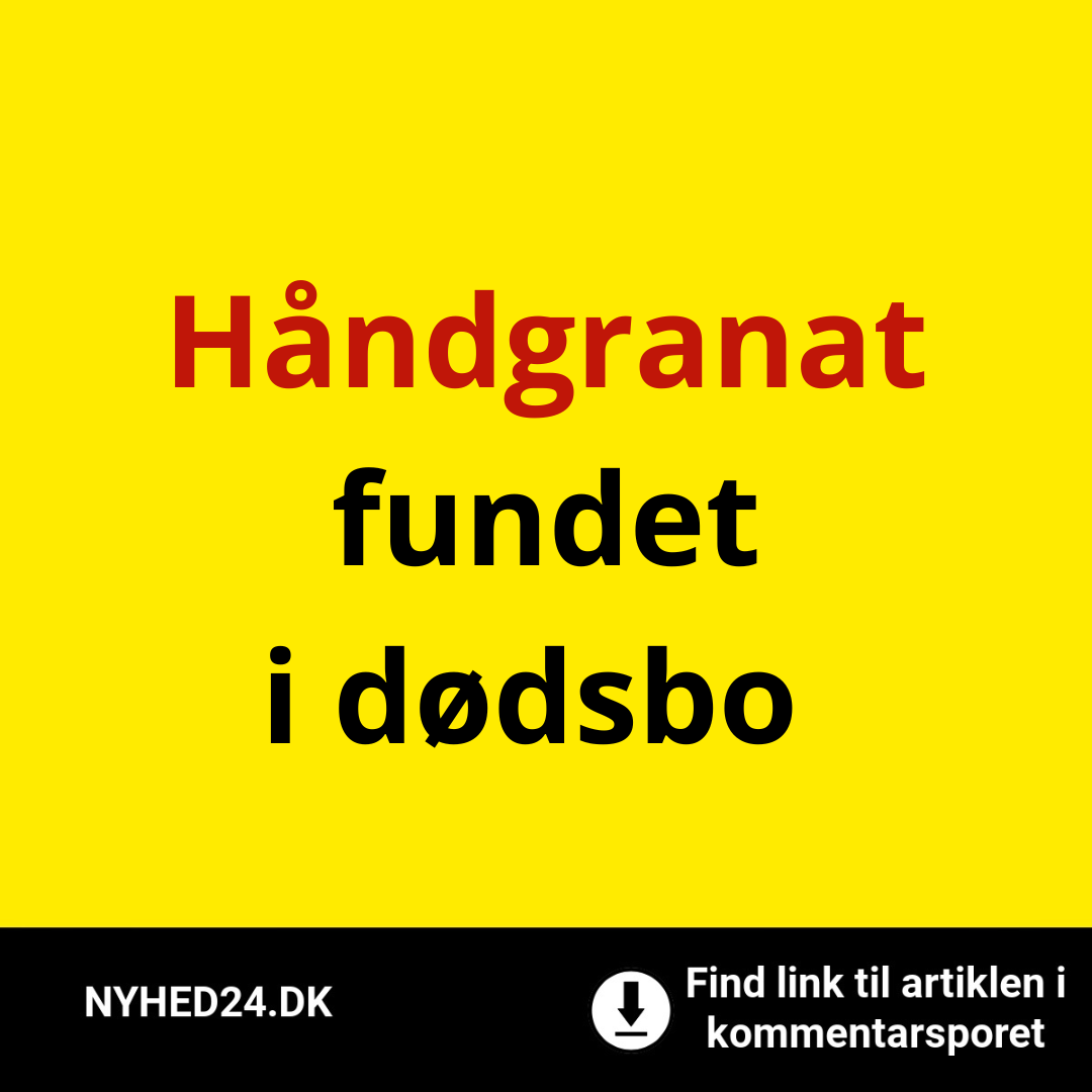 Håndgranat fundet i dødsbo