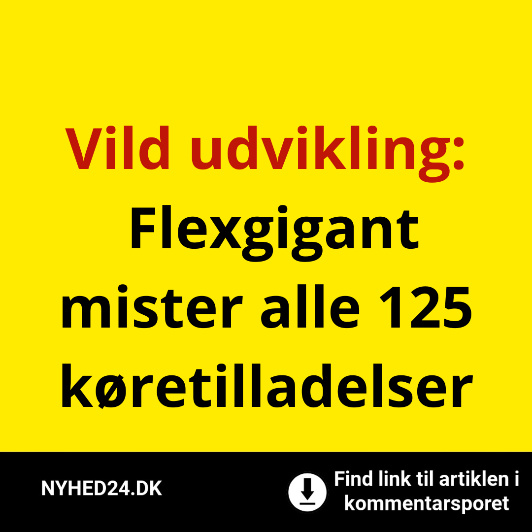 Vild udvikling: Flexgigant mister alle 125 køretilladelser