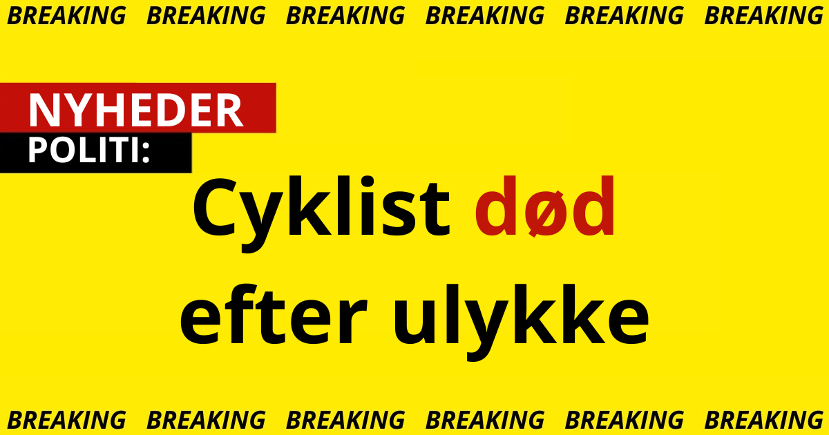 Cyklist død efter ulykke
