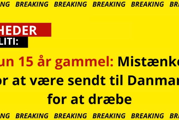 Kun 15 år gammel: Mistænkes for at være sendt til Danmark for at dræbe