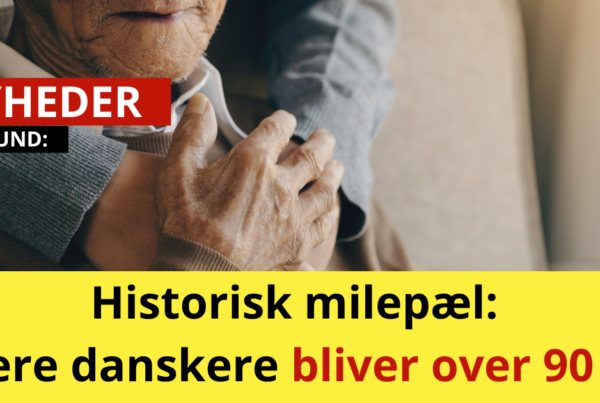 Historisk milepæl: Flere danskere bliver over 90 år