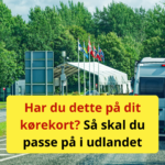 Tusindvis af danskere ramt: Kørekortet gælder ikke som forventet i udlandet