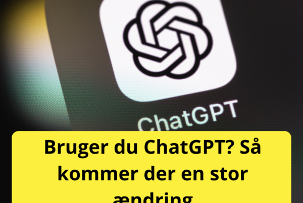 Bruger du ChatGPT? Så kommer der en stor ændring