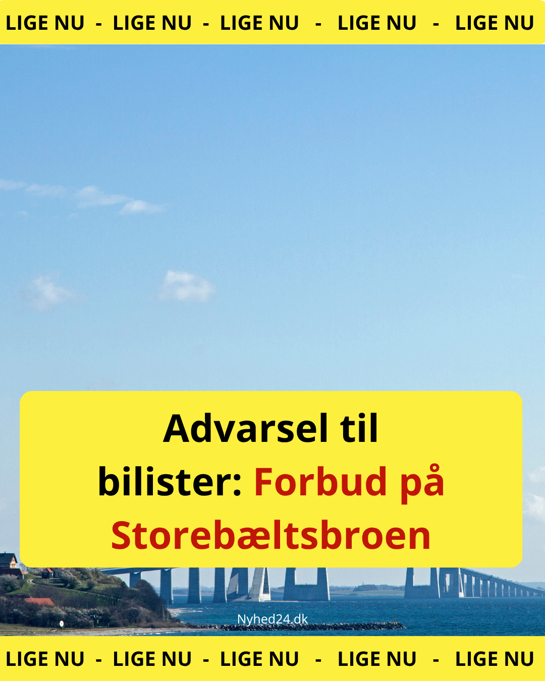 Advarsel til bilister: Forbud på Storebæltsbroen