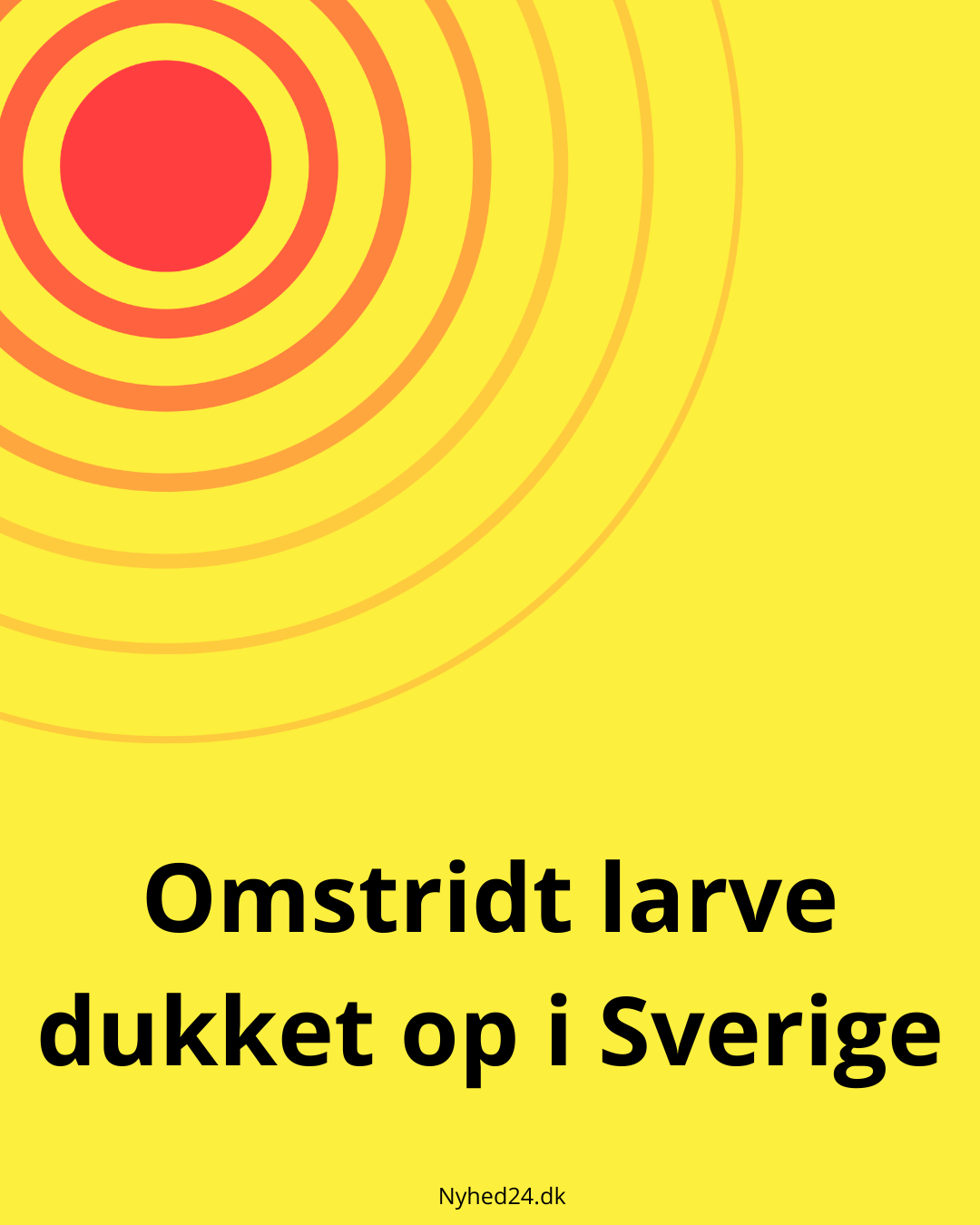 Den frygtede larve spreder sig: Nu er den fundet i Sverige