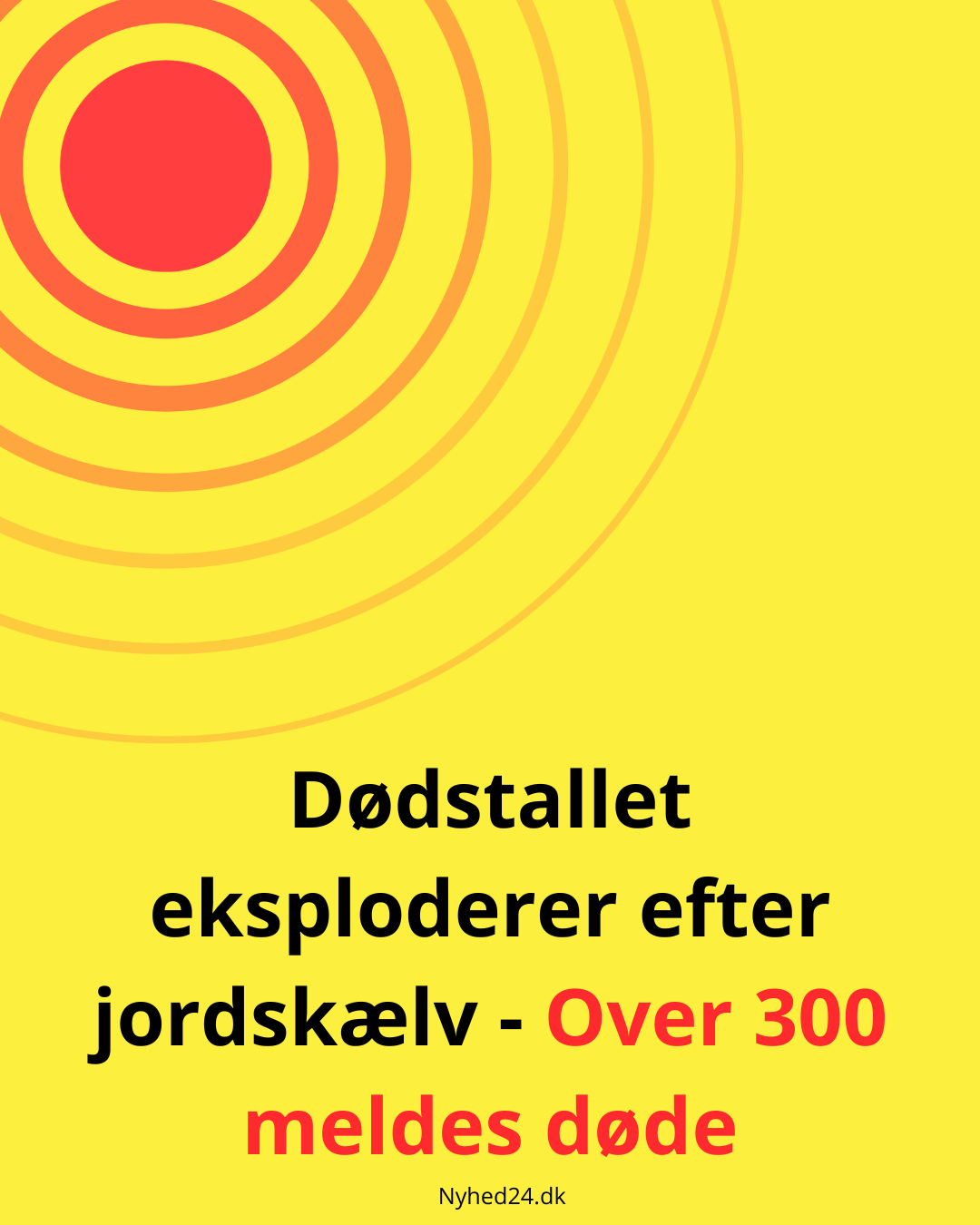 Dødstallet eksploderer efter jordskælv - Over 300 meldes døde