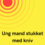 Ung mand stukket med kniv