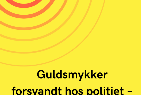 Guldsmykker forsvandt hos politiet – nu kommer forklaringen