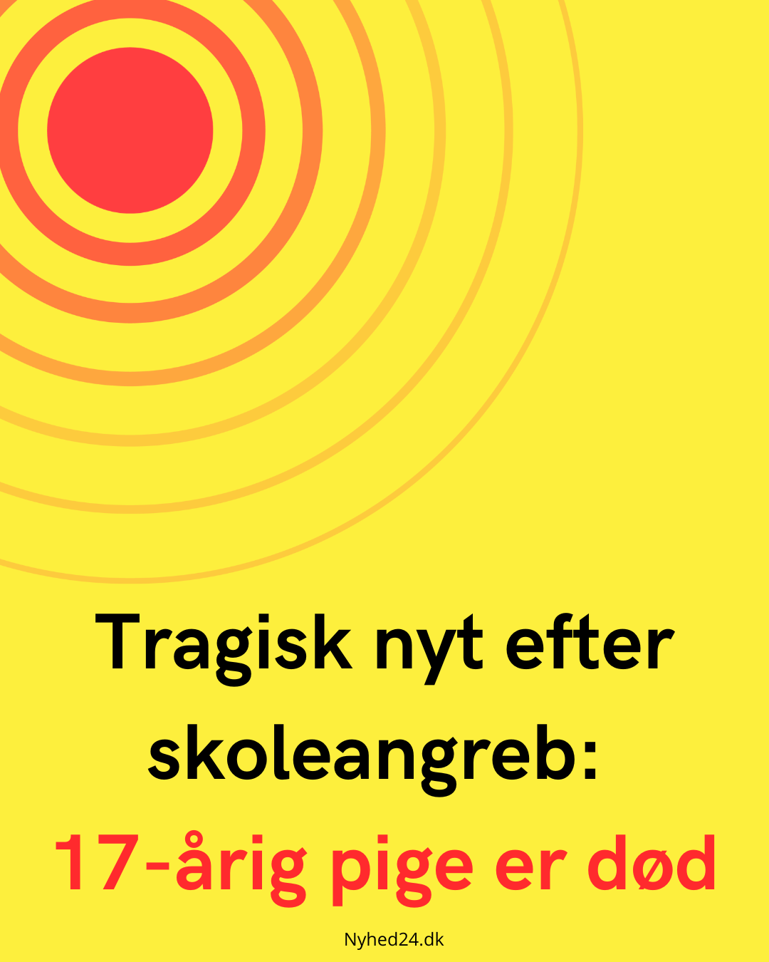 Tragisk nyt efter skoleangreb: 17-årig pige er død