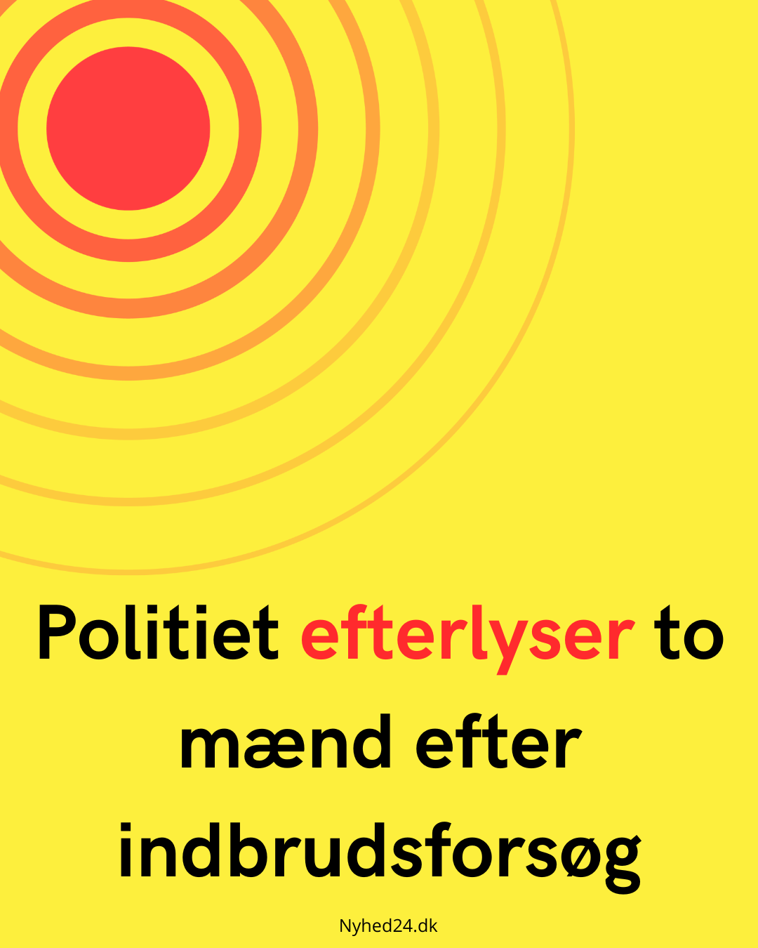 Politiet efterlyser to mænd efter indbrudsforsøg