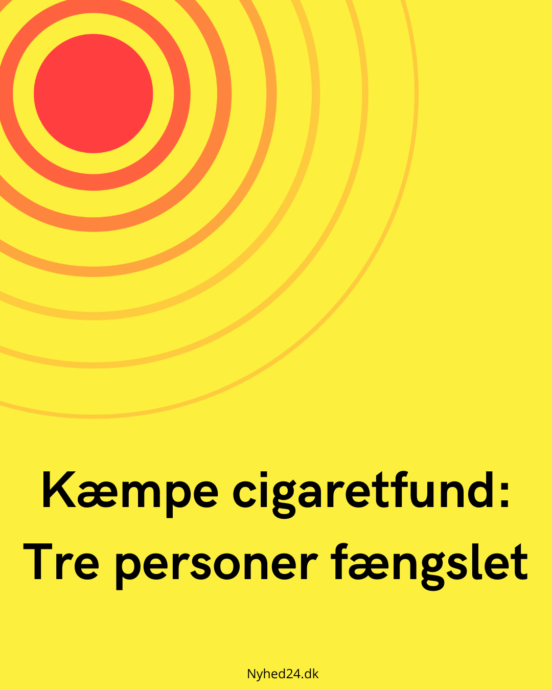 Kæmpe cigaretfund: Tre personer fængslet