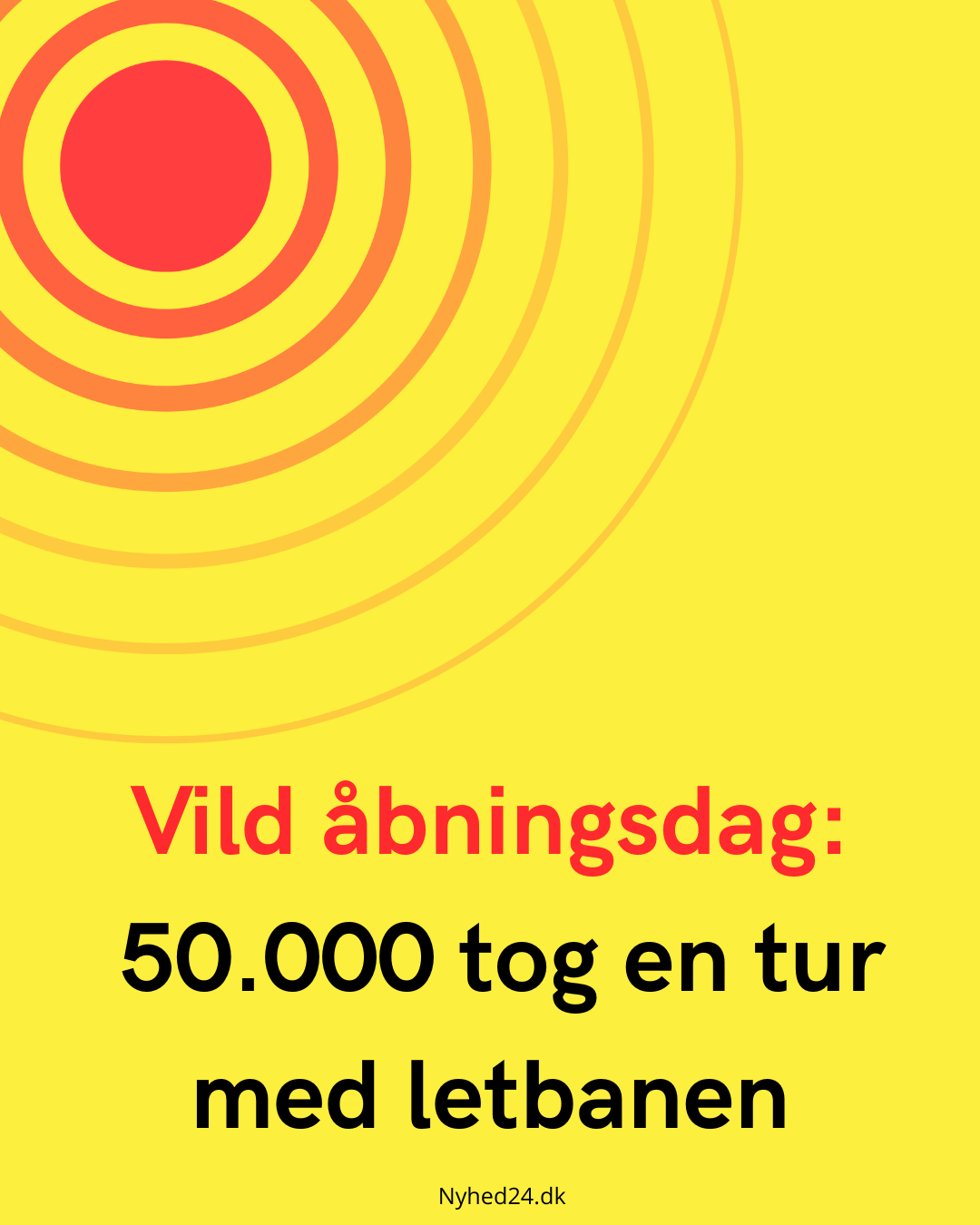 Vild åbningsdag: 50.000 tog en tur med letbanen