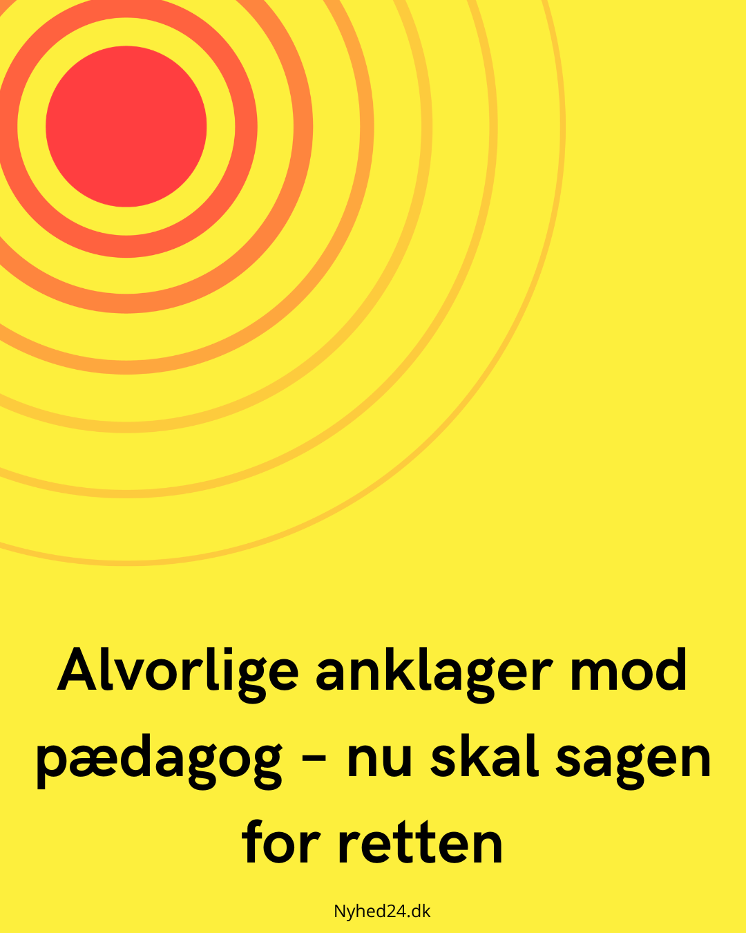 Alvorlige anklager mod pædagog – nu skal sagen for retten