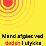 Mand afgået ved døden i ulykke