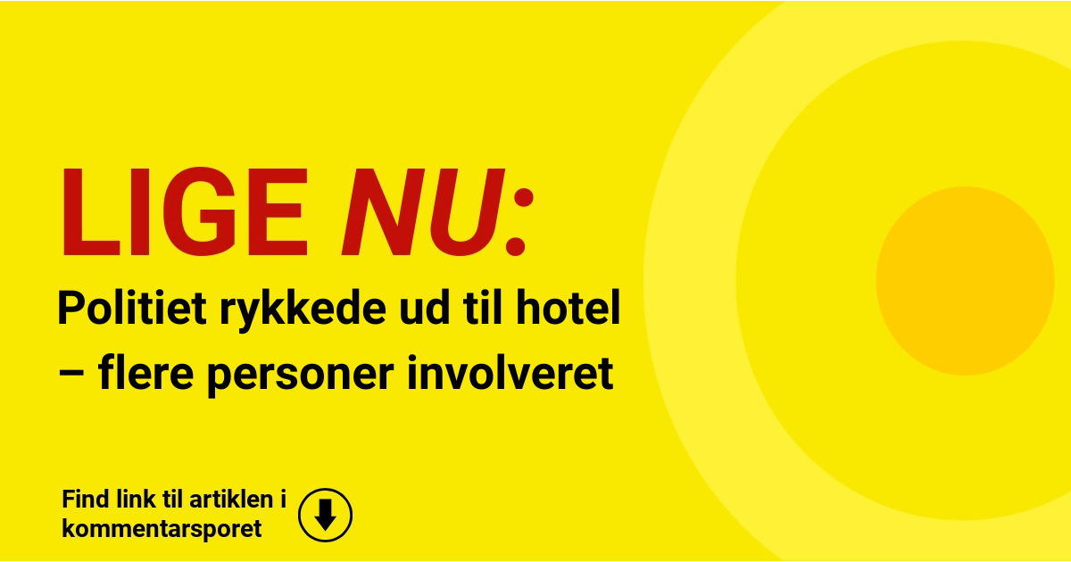 Politiet rykkede ud til hotel – flere personer involveret