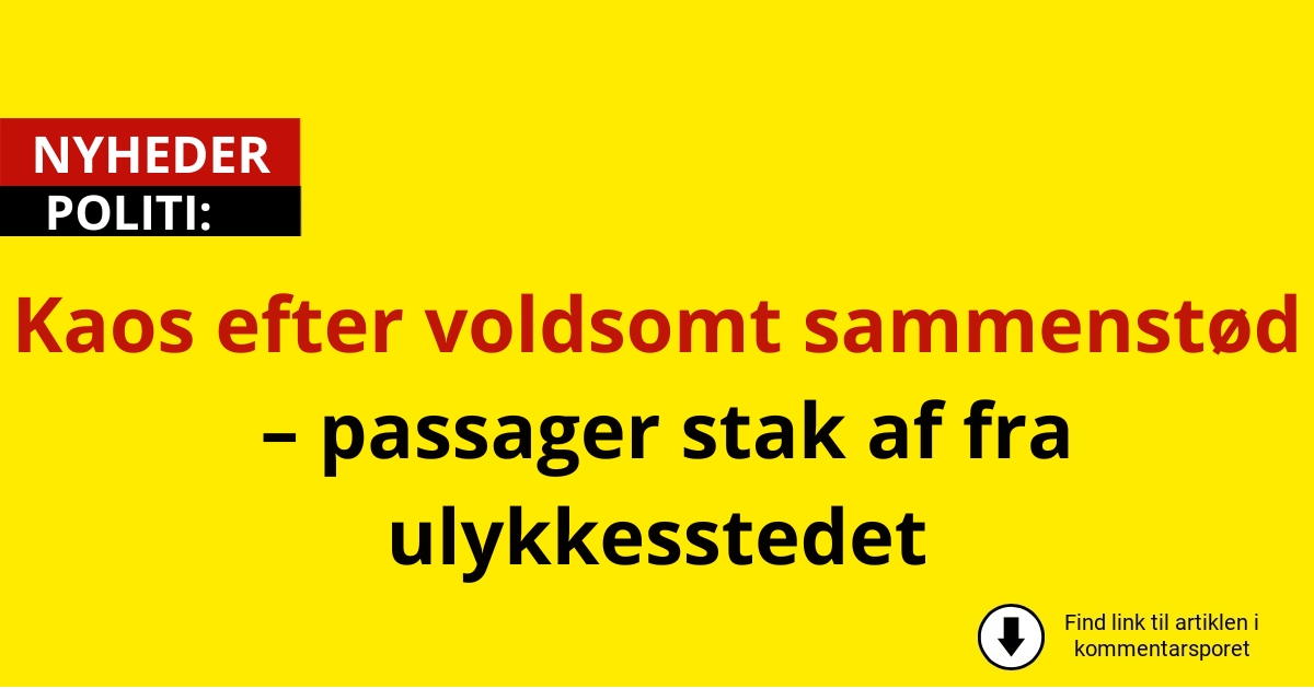 Kaos efter voldsomt sammenstød – passager stak af fra ulykkesstedet